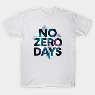 No Zero Days Motivational Inspirational Dedication Self Improvement Empowering Empowerment Mental Health T-Shirt